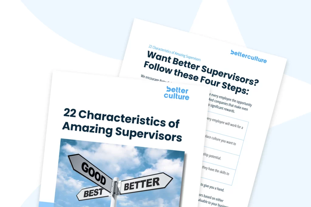 BetterCulture's 22 Characteristics of Amazing Supervisors
